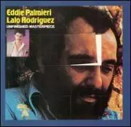 EDDIE PALMIERI, LALO RODRIGUEZ / UNFINISHED MASTERPIECE