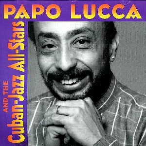 PAPO LUCCA / パポ・ルッカ / CUBAN JAZZ ALL STARS VOL.1
