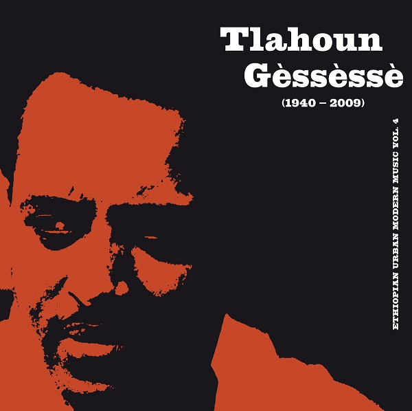 TLAHOUN GESSESSE / トラフン・ゲセセ / ETHIOPIAN URBAN MODERN MUSIC VOL.4 