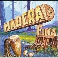MADERA FINA / マデラ・フィナ / DONDE NADIE LLEGO