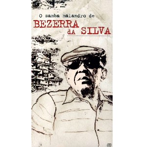 BEZERRA DA SILVA / ベゼーハ・ダ・シルヴァ / O SAMBA MALANDRO DE