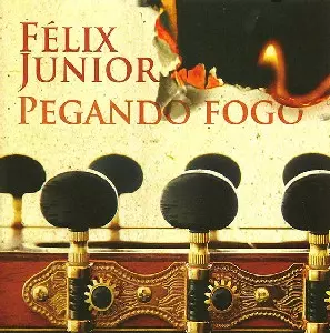 FELIX JUNIOR  / フェリクス・ジュニオール / PEGANDO FOGO