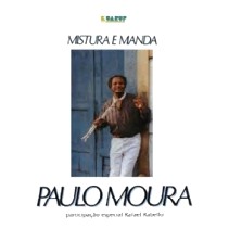 PAULO MOURA / パウロ・モウラ / MISTURA E MANDA