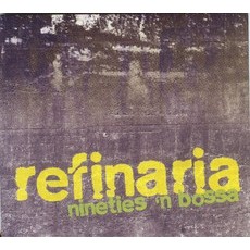 REFINARIA / ヘフィナーリア / NINETIES `N` BOSSA