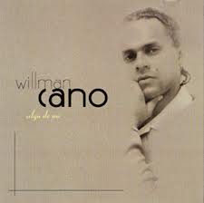 WILLMAN CANO / ウィルマン・カノ / ALGO DE MI