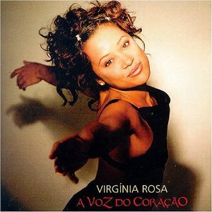 VIRGINIA ROSA / ヴィルジニア・ホーザ / A VOZ DO CORACAO