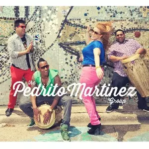 PEDRITO MARTINEZ / ペドリート・マルティネス / PEDRITO MARTINEZ GROUP