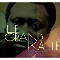 JOSEPH KABASELE / ジョゼフ・カバセレ / LE GRAND KALLE: HIS LIFE HIS MUSIC 