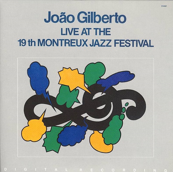 JOAO GILBERTO / ジョアン・ジルベルト / LIVE AT THE 19TH MONTREUX JAZZ FESTIVAL  / ライヴ・アット・ザ・19th・モントルー・ジャズ・フェスティバル