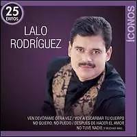LALO RODRIGUEZ / ラロ・ロドリゲス / ICONOS 25 EXITOS