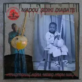 MADOU SIDIKI DIABATE   / マドゥー・シジッキ・ジャバテ / TRADITIONAL KORA MUSIC FROM MALI