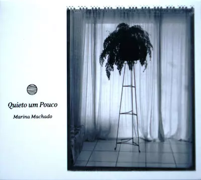 MARINA MACHADO / マリーナ・マシャード / QUIETO UM POUCO