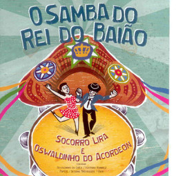 SOCORRO LIRA & OSWALDINHO DO ACORDEON / ソコーロ・リラ&オズワルヂーニョ・ド・アコルデオン / O SAMBA DO REI DO BAIAO