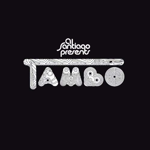 TAMBO / タンボ / AL SANTIAGO PRESENTS TAMBO 