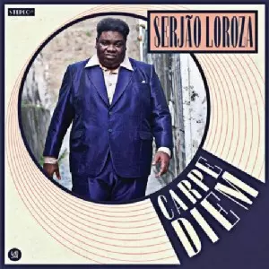 SERJAO LOROZA / セルジャオン・ロローザ / CARPE DIEM