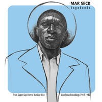 MAR SECK / マール・セック / VAGABONDE - FROM SUPER CAP-VERT TO NUMBER ONE: UNRELEASED RECORDINGS 