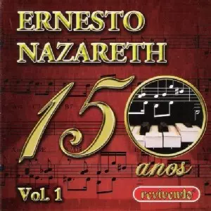 V.A. (ERNESTO NAZARETH 150 ANOS) / オムニバス / ERNESTO NAZARETH 150 ANOS VOL.1