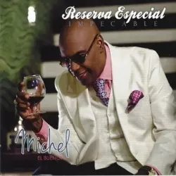 MICHEL EL BUENON / ミチェル・エル・ブエノン / RESERVA ESPECIAL - IMPECABLE