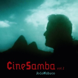 JOAO NABUCO / ジョアン・ナブーコ / CINE SAMBA 2