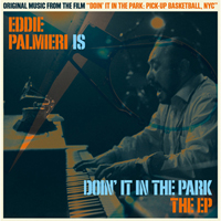 EDDIE PALMIERI / エディ・パルミエリ / DOIN IT IN THE PARK (EP) - ORIGINAL SOUNDTRACK 
