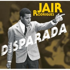 JAIR RODRIGUES / ジャイル・ロドリゲス / DISPARADA - GRANDES SUCESSOS