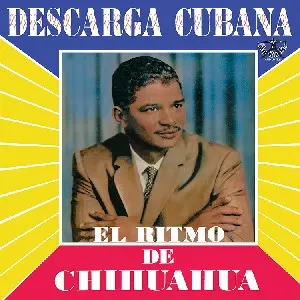 CHIHUAHUA / チワワ / DESCARGA CUBANA