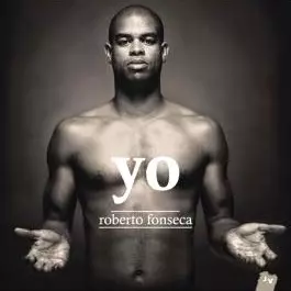 ROBERTO FONSECA / ロベルト・フォンセカ / YO