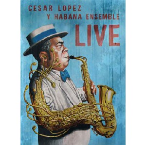 CESAR LOPEZ / セサル・ロペス&アバナ・アンサンブル / LIVE