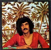 MORAES MOREIRA / モライス・モレイラ / モライス・モレイラ