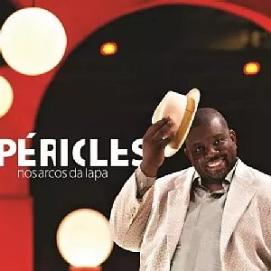 PERICLES / ペリクレス / NOS ARCOS DA LAPA