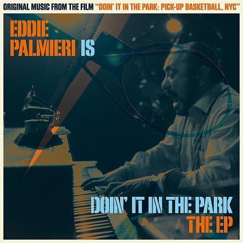 EDDIE PALMIERI / エディ・パルミエリ / DOIN' IT IN THE PARK THE EP - ORIGINAL SOUNDTRACK