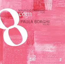 MAURICIO CARRILHO / マウリシオ・カヒーリョ / 8 COM PAULA BORGHI