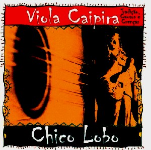 CHICO LOBO / シコ・ロボ / VIOLA CAIPIRA