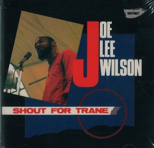 JON LEE WILSON / ジョン・リー・ウィルソン / Shout For Trane Featuring Monty Waters