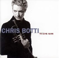 CHRIS BOTTI / クリス・ボッティ / TO LOVE AGAIN THE DUETS / トゥ・ラヴ・アゲイン