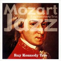 RAY KENNEDY / レイ・ケネディ / MOZART IN JAZZ / モーツァルト・イン・ジャズ