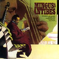 MINGUS AT ANTIBES / ミンガス・アット・アンティーブ/CHARLES MINGUS 