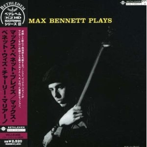 MAX BENNETT / マックス・ベネット / MAX BENNETT PLAYS / マックス・ベネット・プレイズ