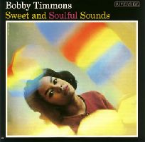 BOBBY TIMMONS / ボビー・ティモンズ / SWEET AND SOULFUL SOUNDS / スウィート・アンド・ソウルフル・サウンズ