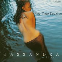 NEW MOON DAUGHTER / ニュー・ムーン・ドーター/CASSANDRA WILSON/カサンドラ・ウィルソン ｜JAZZ｜ディスクユニオン・オンラインショップ｜diskunion.net