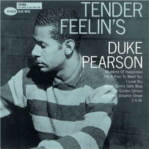 DUKE PEARSON / デューク・ピアソン / Tender Feelin's / テンダー・フィーリンズ