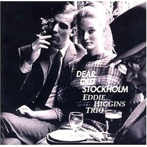 DEAR OLD STOCKHOLM / 懐かしのストックホルム/EDDIE HIGGINS/エディ