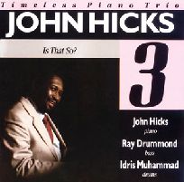 JOHN HICKS / ジョン・ヒックス / IS THAT SO? / イエスタデイズ