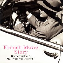 BARNEY WILEN & MAL WALDRON / バルネ・ウィラン&マル・ウォルドロン / FRENCH MOVIE STORY / ふらんす物語