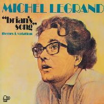 MICHEL LEGRAND / ミシェル・ルグラン / "BRIAN'S SONGS" - THEME & VARIATIONS / ブライアンズ・ソング