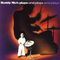 BUDDY RICH / バディ・リッチ / PLAYS AND PLAYS AND PLAYS / プレイズ・アンド・プレイズ・アンド・プレイズ