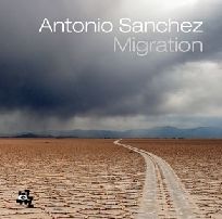 ANTONIO SANCHEZ / アントニオ・サンチェス / MIGRATION / マイグレーション