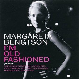 MARGARETA BENGTSON / マルガリータ・ベンクトソン / I'M OLD FASHIONED / アイム・オールド・ファッションド