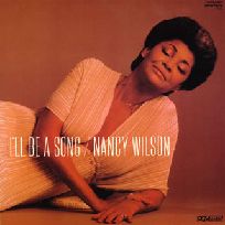 NANCY WILSON / ナンシー・ウィルソン / I'LL BE A SONG / アイル・ビー・ア・ソング