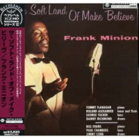 FRANK MINION / フランク・ミニオン / THE SOFT LAND OF MAKE BELIEVE / ザ・ソフト・ランド・オブ・メイク・ビリーヴ
